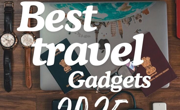 Top 10 Best Travel Gadgets for Adventurers in 2025